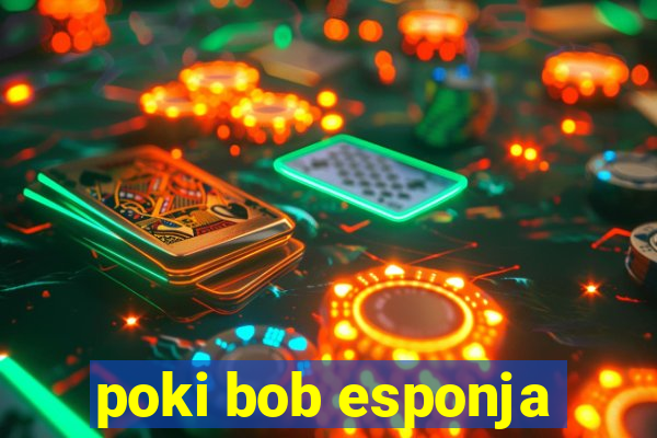 poki bob esponja